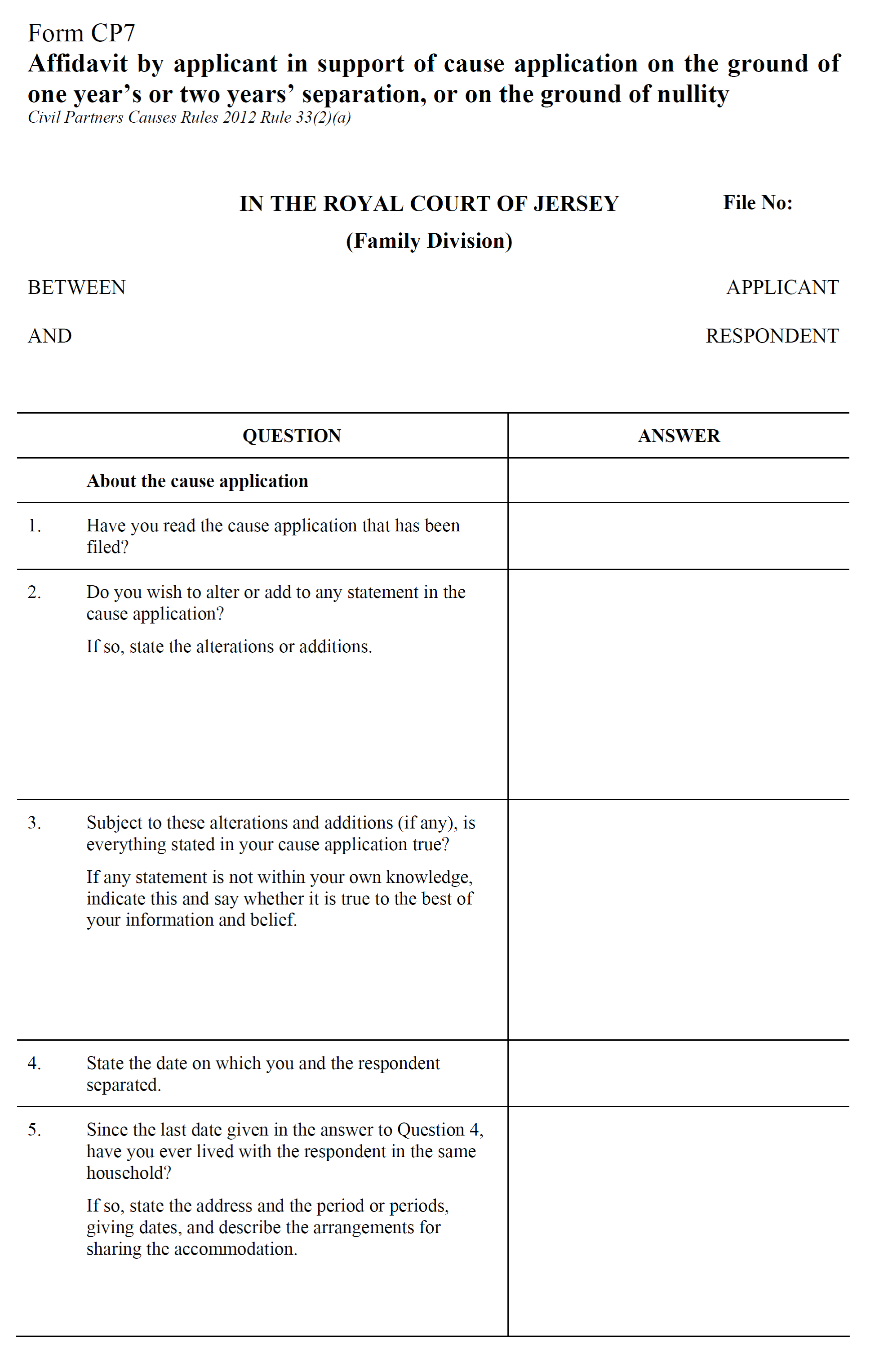Form CP7 - Affidavit by applicant in support of cause application on the grounds of one year’s or two years’ separation, or on the ground of nullity