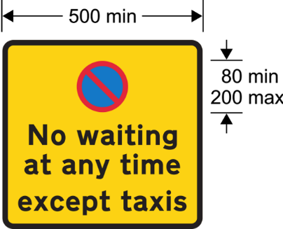 A yellow sign with "No waiting at any time except taxis" black text