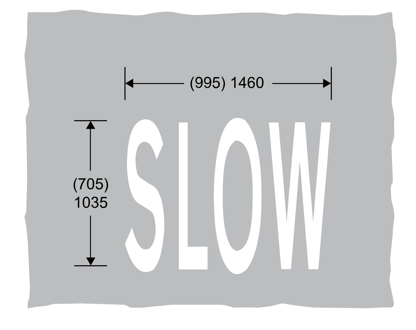 Grey background with white text showing Slow and dimensions